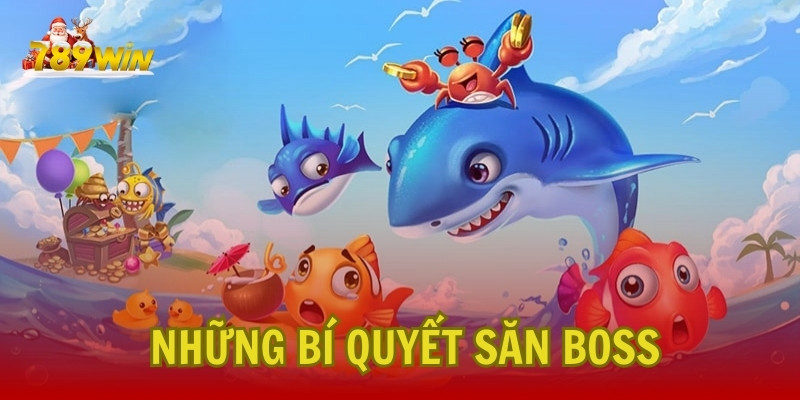 Những bí quyết săn Boss và giành phần thưởng lớn