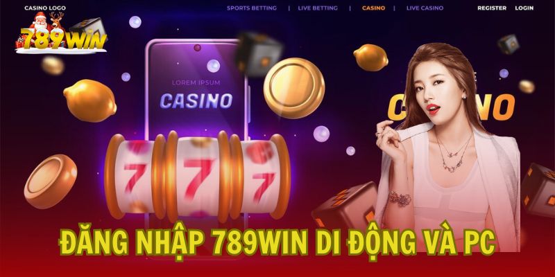 Hướng dẫn đăng nhập 789Win trên di động và máy tính