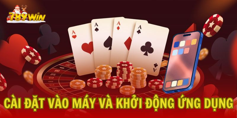 Cài đặt vào máy và khởi động ứng dụng