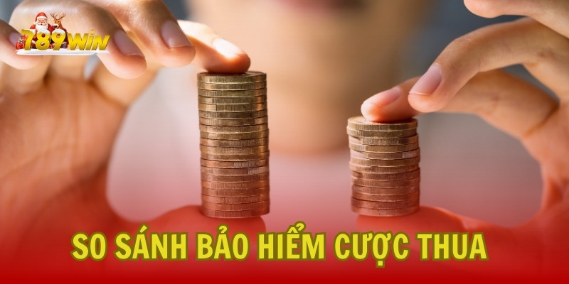 So Sánh Bảo Hiểm Cược Thua Của 789Win Với Các Nhà Cái Khác Trên Thị Trường